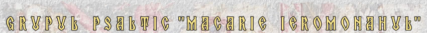 Grupul Psaltic "macarie Ieromonahul"